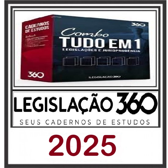 [COMBO] Tudo em 1 – Legislações e Jurisprudência Legislação 360 2025